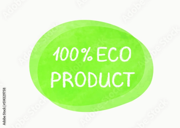 Obraz Vector illustration of a green hand drawn food label with text - 100% eco product isolated on a white background.