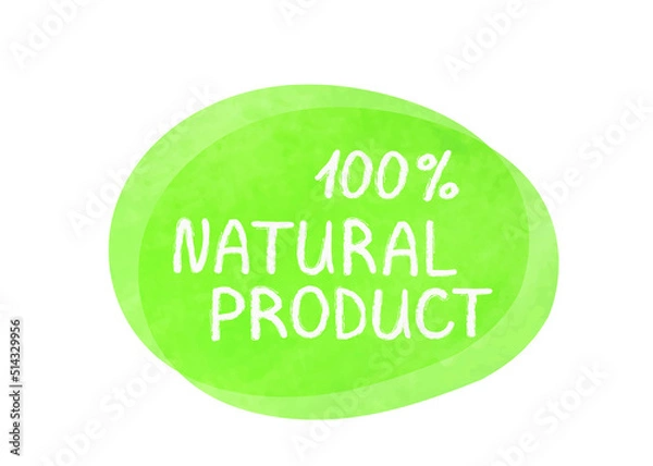 Obraz Vector illustration of a green hand drawn food label with text - 100% natural product isolated on a white background.