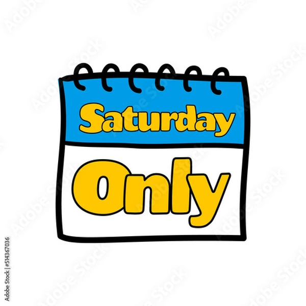 Fototapeta Tag inscription saturday only, calendar