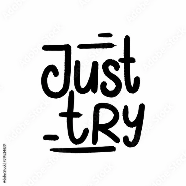 Fototapeta Just Try Lettering. Vector illustration isolated on white background. Element for flyers, banner and posters.