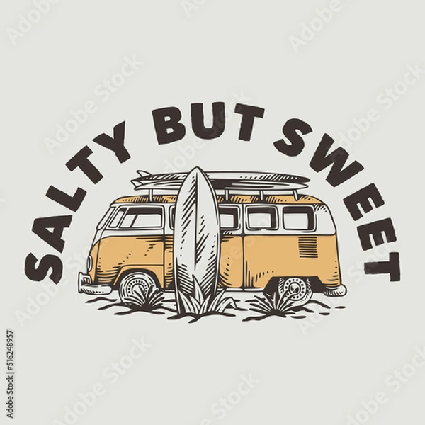 Obraz vintage slogan typography salty but sweet for t shirt design