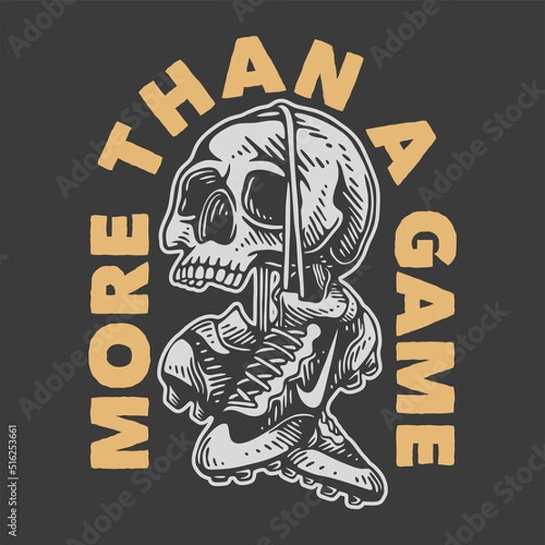 Obraz vintage slogan typography more than a game for t shirt design
