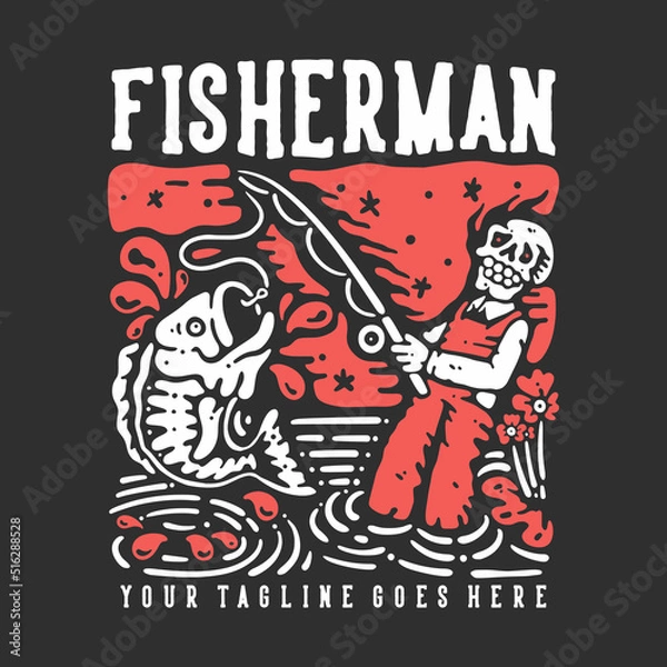 Fototapeta t shirt design fisherman with smiling skeleton doing fishing with black background vintage illustration