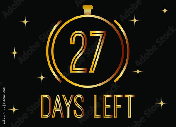Fototapeta 27 Days left. Golden vector for days remaining isolated on black background.