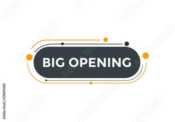 Fototapeta Big opening text button. Big opening speech bubble. Big opening sign icon.
