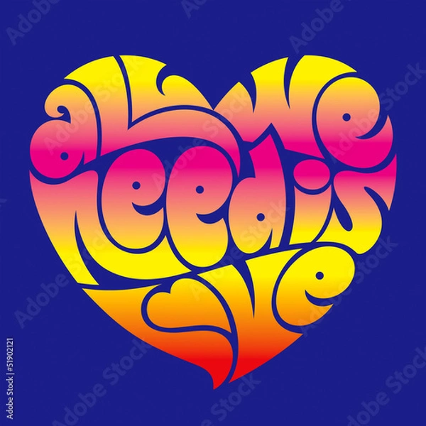 Fototapeta Psychedelic heart typography: All we need is love.
