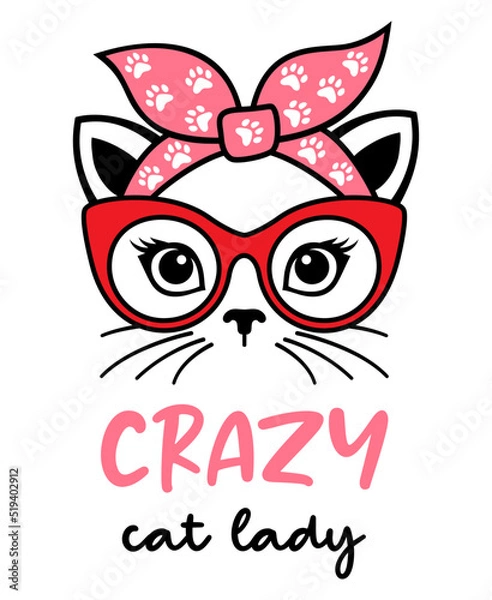 Obraz Cat head with glasses and a bandana with a quote: crazy cat lady. Funy kitten illustration. Vector design for lovers of animals.