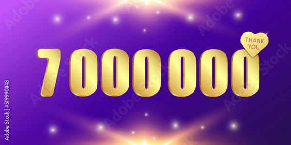 Fototapeta A charming shining and sparkling banner of 7 000 000 followers or likes, thank you. 3 D. Vector illustration.