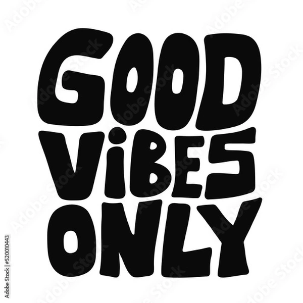 Fototapeta Good vibes only quote. Vector hand drawn cartoon illustration. Isolated on white background. Good vibes only letters text print for t-shirt,poster,card concept