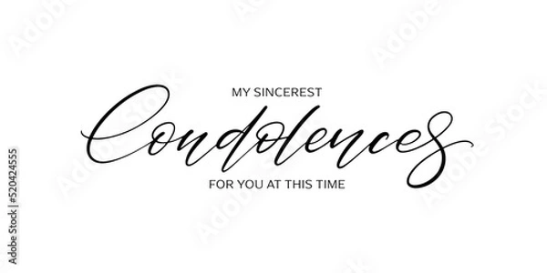 Fototapeta My sincerest condolences to you at this time card. Handwritten text on white background. Condolence message.
