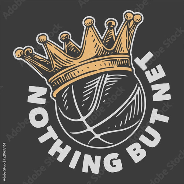 Obraz vintage slogan typography nothing but net for t shirt design