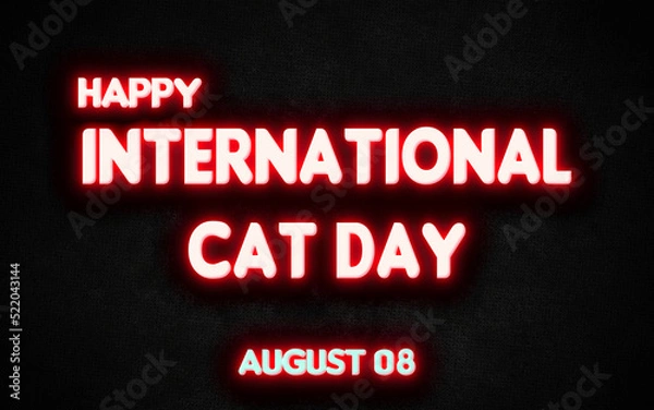 Fototapeta Happy International Cat Day, holidays month of august neon text effects, Empty space for text