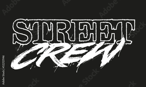 Obraz Street Crew. Ink hand lettering. Modern brush calligraphy. Handwritten phrase. Inspiration graphic design typography element. 