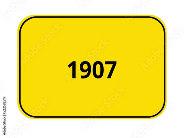 Fototapeta Gelbes Ortseingangsschild mit Zahl 1907 – Verkehrsschild, Symbol, Grafikdesign