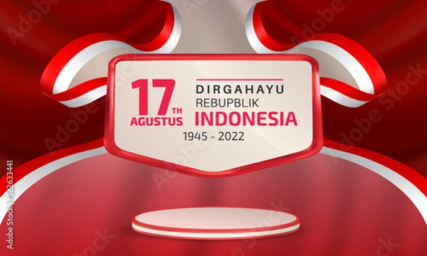 Obraz Happy Indonesia Independence Day banner template with lettering of 17th Agustus Dirgahayu Republik Indonesia, decorated with red and white flag ribbon, text box, and 3d podium display.
