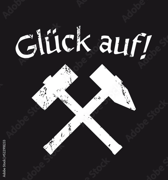 Fototapeta Grafik glück auf mit Schlägel und Eisen
