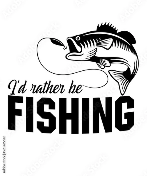Obraz I'd Rather Be Fishing is a vector design for printing on various surfaces like t shirt, mug etc.
