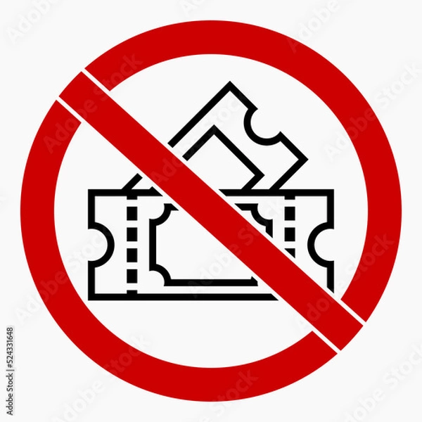 Fototapeta No tickets. Ticket ban. No entry tickets required. Vector icon.