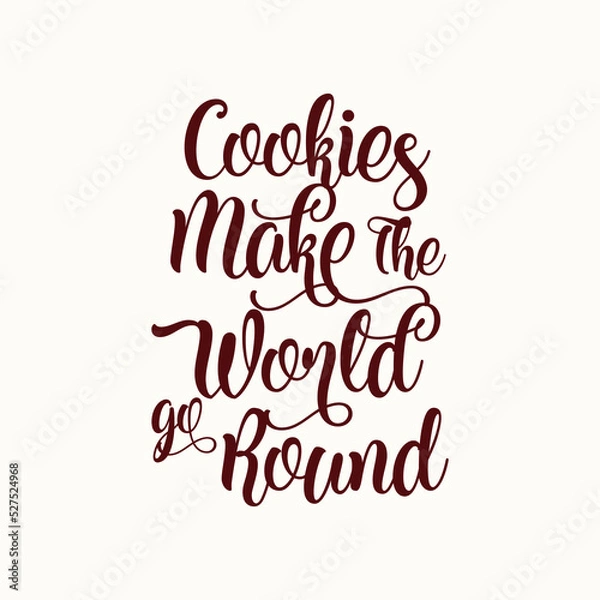 Fototapeta Cookies make the world go Bound quote text art 