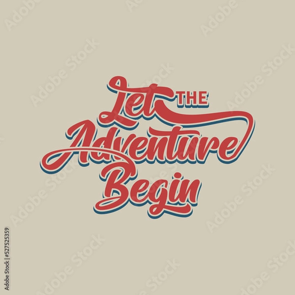 Fototapeta Let the Adventure Begin Quote text art Calligraphy simple typography design