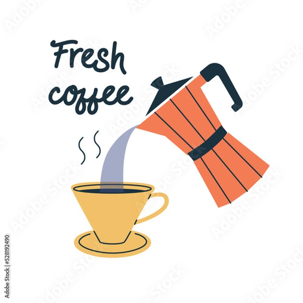 Fototapeta Stylish illustration with cup of coffee and moka pot. Fresh coffee quote. Pouring coffee from geyser coffee maker to cup poster. Methods of brewing coffee flat vector. Coffee lover concept