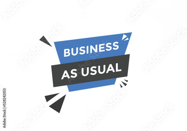 Obraz Business as usual button. speech bubble. Business as usual Colorful web banner. vector illustration
