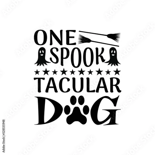 Obraz One Spooktacular dog - Halloween typographic slogan design