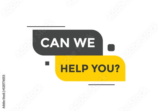Fototapeta Can we help you button.  We can help you sign speech bubble. banner label template. Vector Illustration
