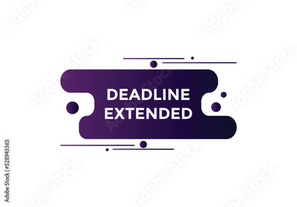 Fototapeta Deadline extended button. Deadline extended sign speech bubble. banner label template. Vector Illustration
