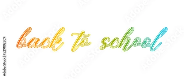 Fototapeta Colored Back to School. White background with colored text in calligraphic style. Back to school card, poster, banner, cover for social.