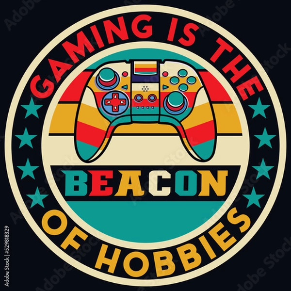 Fototapeta Gaming is the beacon, video game controller t-shirt design, gaming quotes design