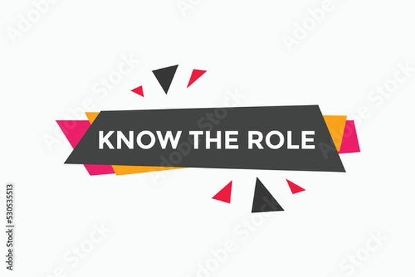Fototapeta Know the role button. Know the role sign speech bubble. Web banner label template. Vector Illustration
