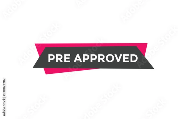Fototapeta Pre approved button. speech bubble. Pre approved web banner template. Vector Illustration. 
