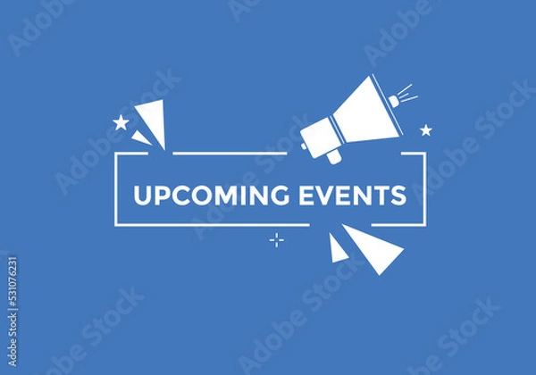 Fototapeta Upcoming events button. speech bubble. Upcoming events web banner template. Vector Illustration. 
