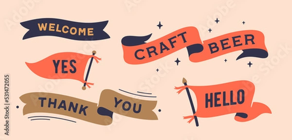 Fototapeta Set vintage graphic. Ribbon, flag, board with text Welcome, Craft Beer, Yes, Thank You, Hello. Isolated vintage old school set ribbon banner. Retro set vintage flag, ribbon. Vector Illustration