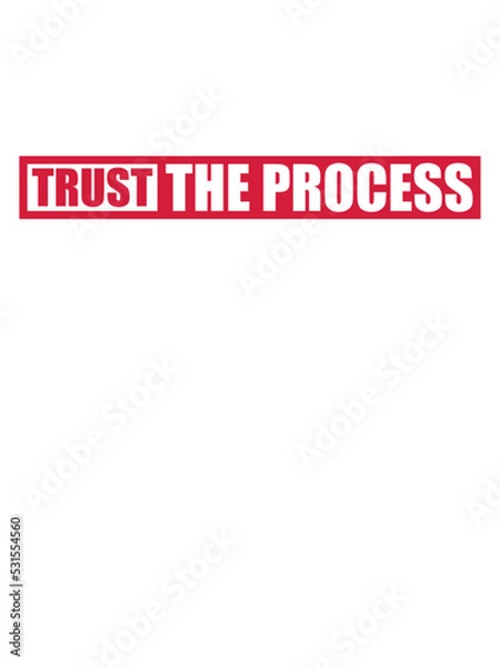 Fototapeta trust the process Zitat 
