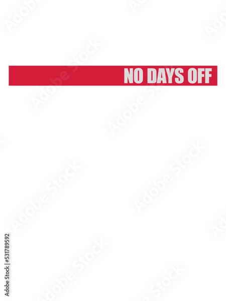 Obraz no days off Zitat 