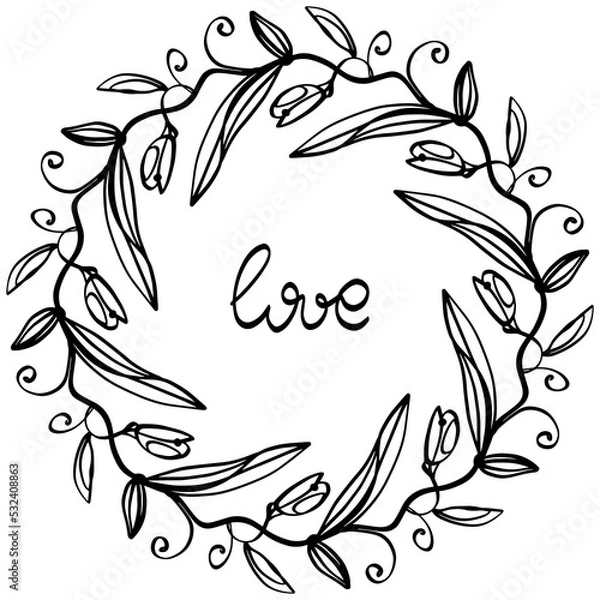 Fototapeta Vector wreath from lines and decorative flowers with a sign "love" - for greeting card on St Valentine's Day. Black lines on white.