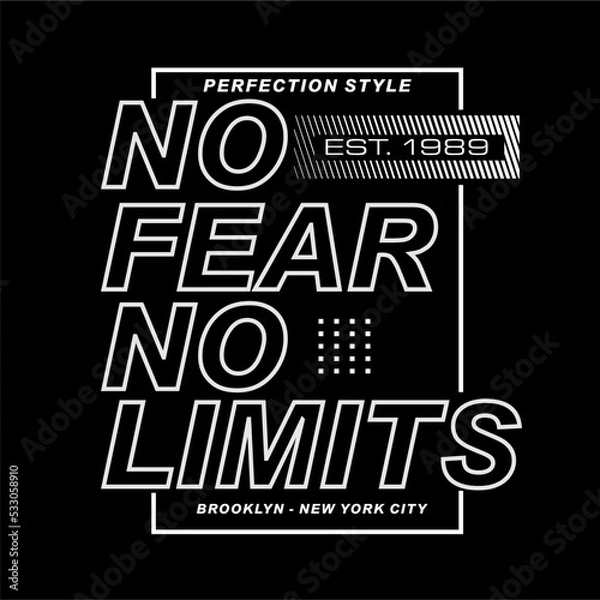 Fototapeta No Fear No Limits slogan design typography, vector design text illustration, sign, t shirt graphics, print.