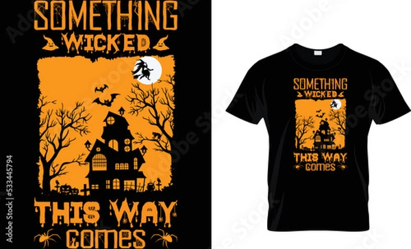 Obraz something wicked this way comes t shirt design template