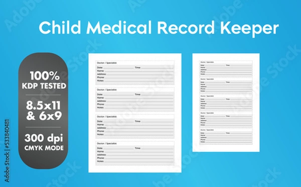 Fototapeta This is a Child Medical Record Keeper with 2 most popular sizes 8.5x11 and 6x9. Fully ready to print.