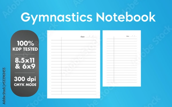 Fototapeta This is a Gymnastics Notebook with the 2 most popular sizes 8.5x11 and 6x9. Fully ready to print.