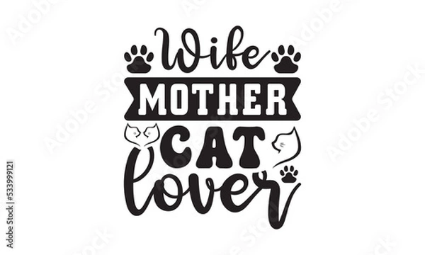Fototapeta best-cat-dad-ever, Modern brush lettering, Cute slogan about cat, Phrase for wall decor, Cat svg design, postcard, Vector isolated illustration, cat svg
