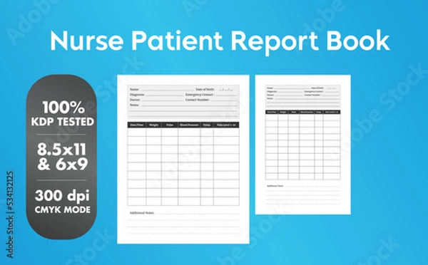 Fototapeta This is a Nurse Patient Report Book with the 2 most popular sizes 8.5x11 and 6x9. Fully ready to print.