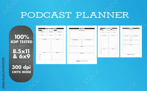 Fototapeta This is a Podcast Planner with the 2 most popular sizes 8.5x11 and 6x9. Fully ready to print.