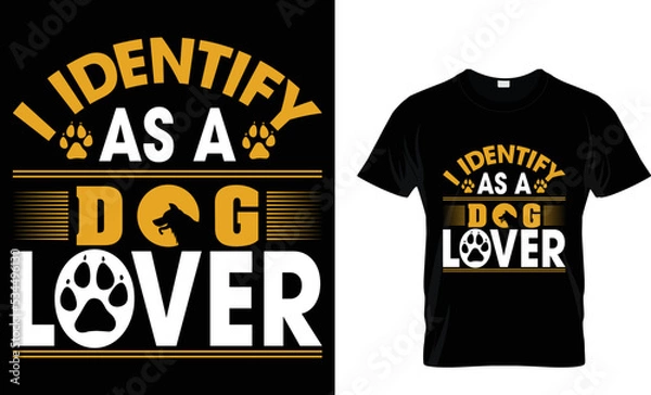 Obraz I IDENTIFY AS ADOG LOVER.T SHIRT DESIGN TAMPLETE.