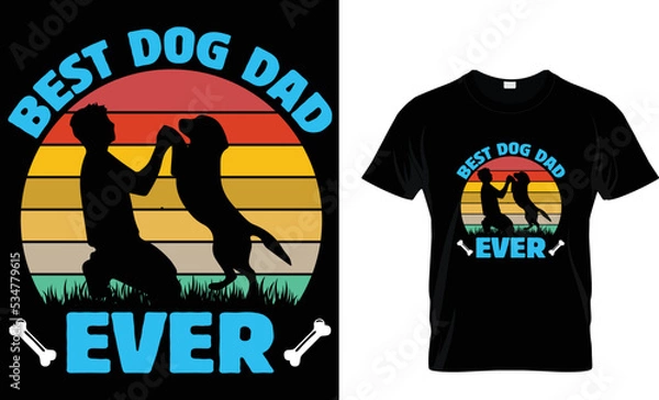 Obraz best dog dad ever t shirt design template