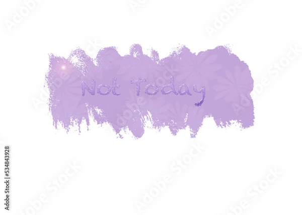 Obraz Not Today 