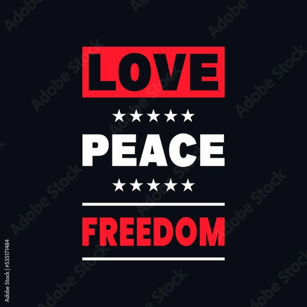 Fototapeta Love peace freedom inspirational quotes vector t shirt design