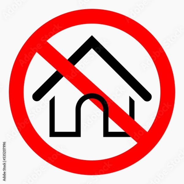 Fototapeta No house. House ban. Do not use the house. Vector icon.